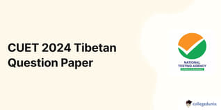 CUET Tibetan Question Paper 2024: Download Question paper with Answers PDF